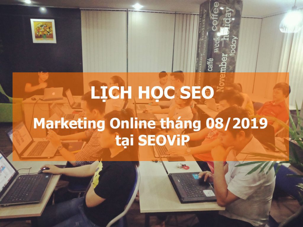 lich-hoc-seo-08-2019-seo-vip