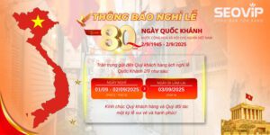 SEOViP THÔNG BÁO NGHỈ LỄ QUỐC KHÁNH 2/9/2025